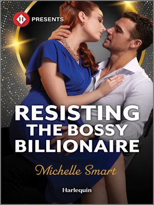 Resisting the Bossy Billionaire - ebook